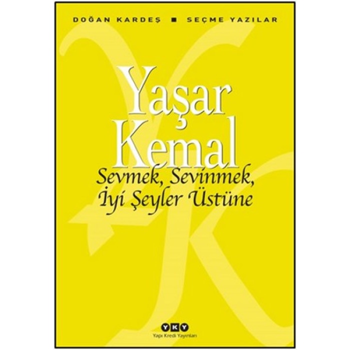 Sevmek, Smek, İyi Şeyler Üstüne