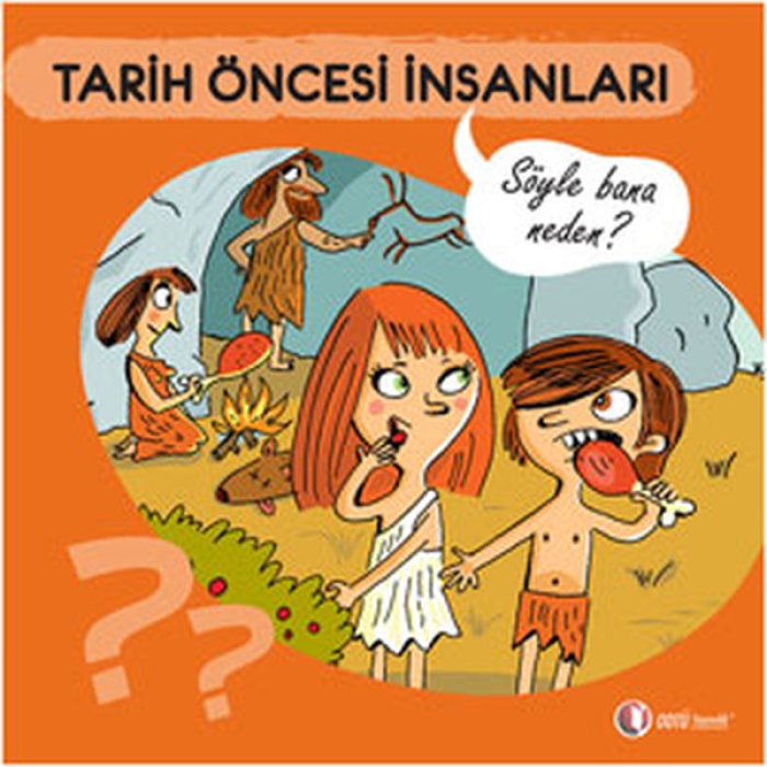 Tarih Öncesi İnsanları - Söyle Bana Neden?