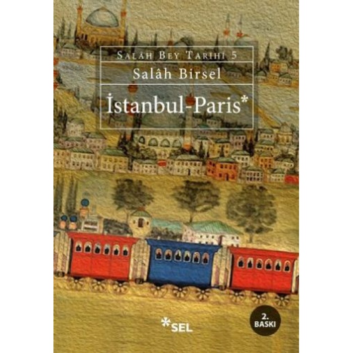 İstanbul - Paris - Salah Bey Tarihi 5