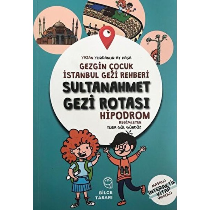 Gezgin Çocuk İstanbul Gezi Rehberi - Sultanahmet Gezi Rotası