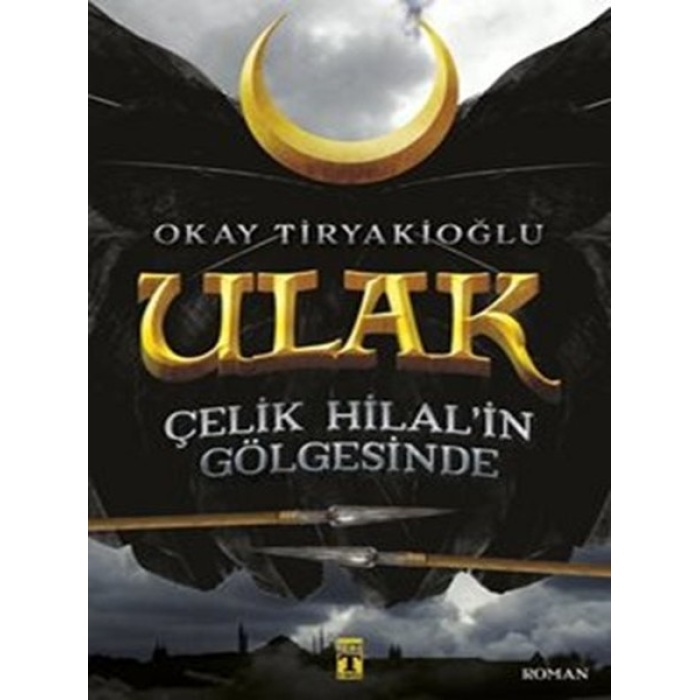 Ulak 1 - Çelik Hilal In Gölgesinde