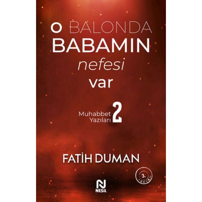 O Balonda Babamın Nefesi Var - Muhabbet Yazıları 2