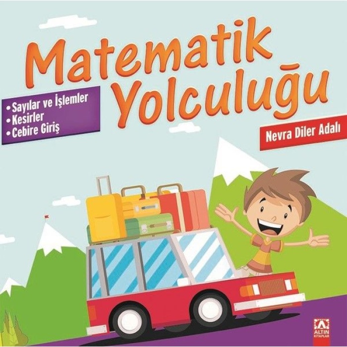 Matematik Yolculuğu - Sayılar Ve İşlemler-Kesirler-Cebire Giriş