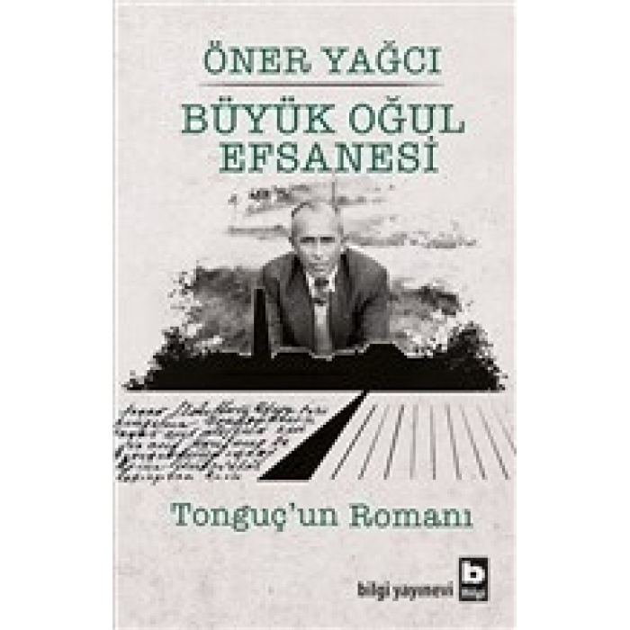 Büyük Oğul Efsanesi - Tonguçun Romanı