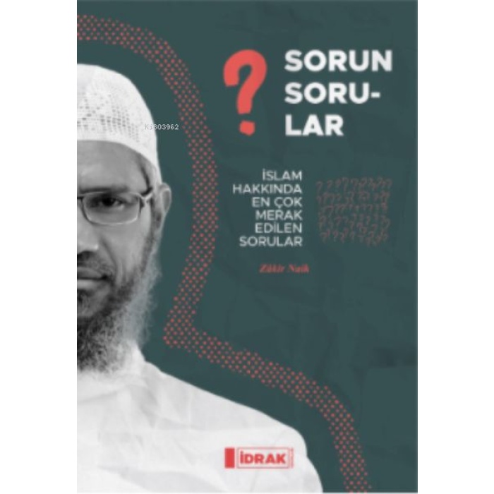 Sorun Sorular;İslam Hakk Inda En Çok Merak Edilen Sorular