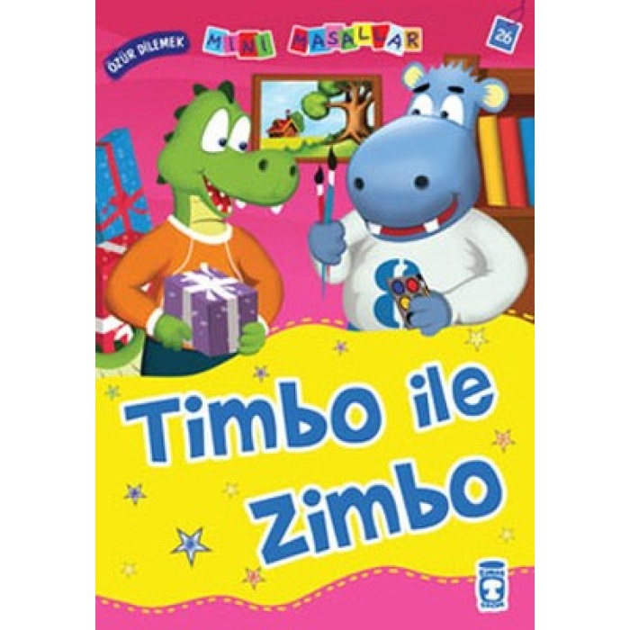 Timbo Ile Zimbo – Özür Dilemek / Mini Masallar