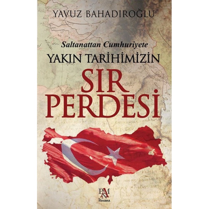 Yakın Tarihimizin Sır Perdesi