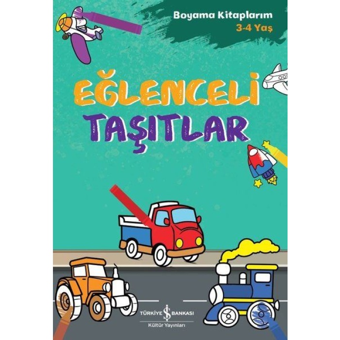 Eğlenceli Taşıtlar - Boyama Kitaplarım 3 - 4 Yaş