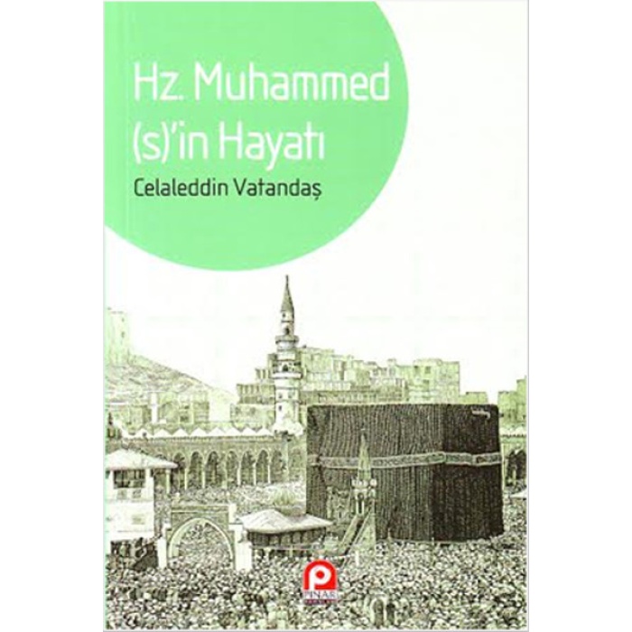 Hz. Muhammed’in Hayatı