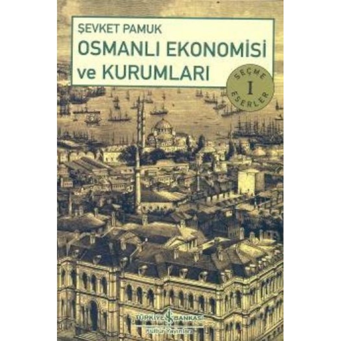 Osmanlı Ekonomisi Ve Kurumları