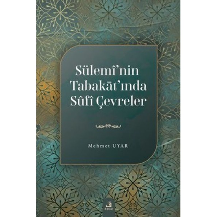 Süleminin Tabakatında Sufi Çevreler