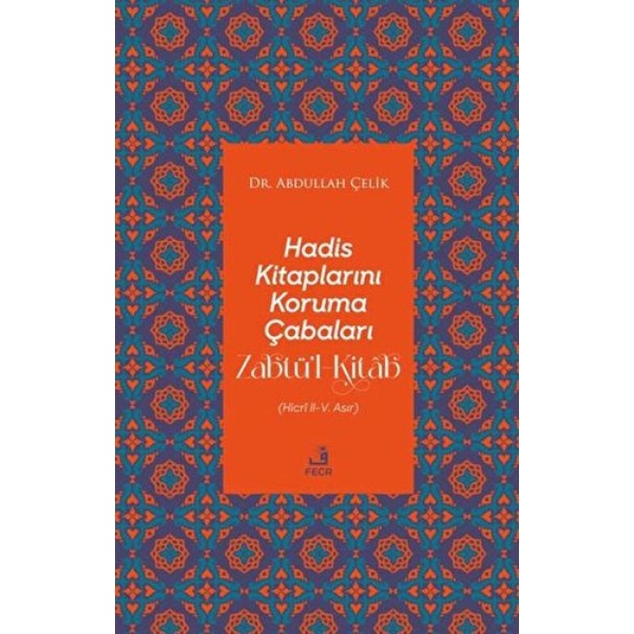 Hadis Kitaplarını Koruma Çabaları Zabtü’l-Kitab