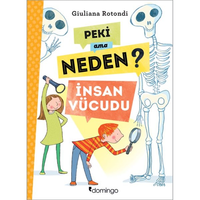 Peki Ama Neden? - İnsan Vücudu