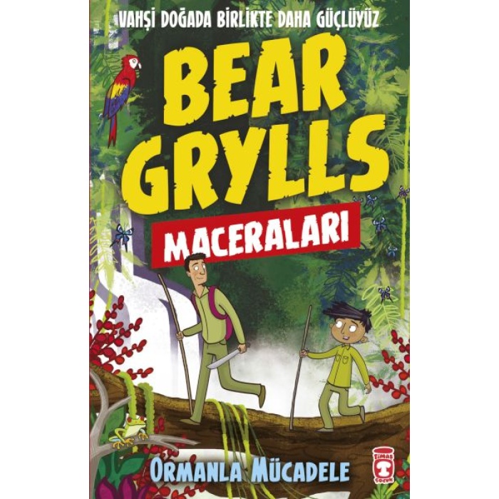 Ormanla Mücadele - Bear Grylls Maceraları