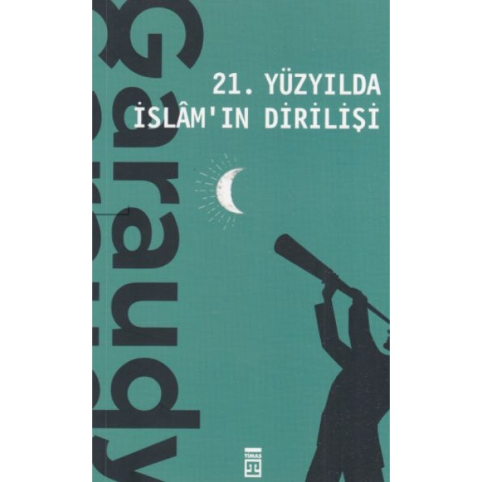 21. Yüzyılda İslamın Dirilişi