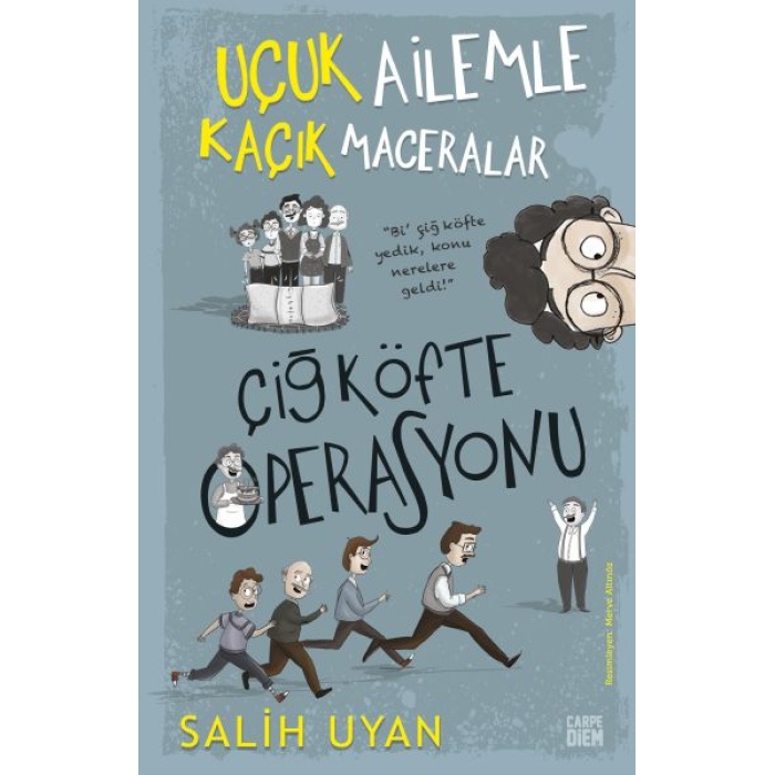 Çiğ Köfte Operasyonu - Uçuk Ailemle Kaçık Maceralar