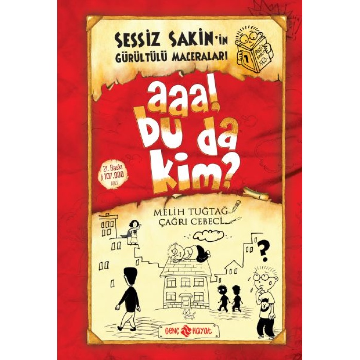 Sessiz Sakinin Gürültülü Maceraları 01 - Aaa! Bu Da Kim? (Ciltli)