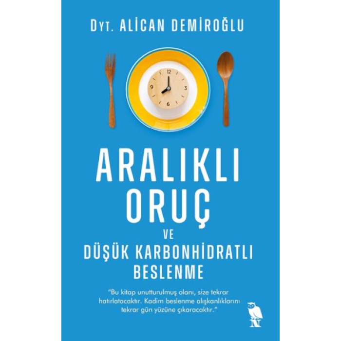 Aralıklı Oruç Ve Düşük Karbonhidratlı Beslenme