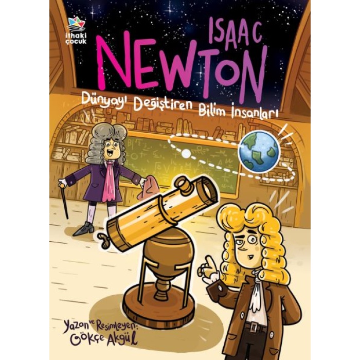 Isaac Newton - Dünyayı Değiştiren Bilim İnsanları