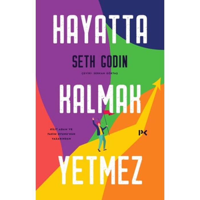 Hayatta Kalmak Yetmez