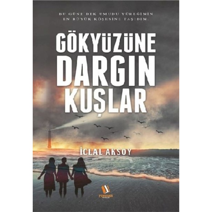 Gökyüzüne Dargın Kuşlar