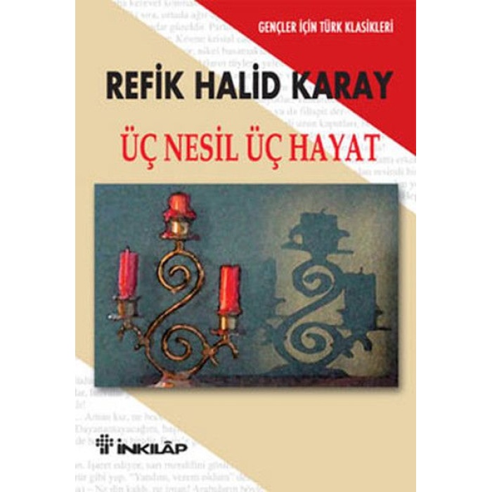 Üç Nesil Üç Hayat - Gençler İçin