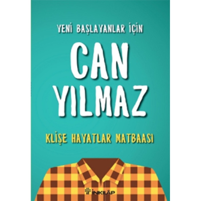 Yeni Başlayanlar İçin Can Yılmaz - Klişe Hayatlar Matbaası