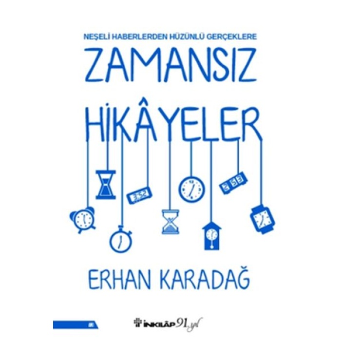 Neşeli Haberlerden Hüzünlü Gerçeklere - Zamansız Hikâyeler