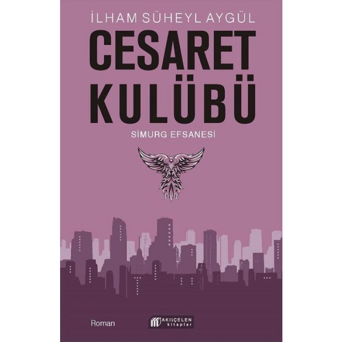 Cesaret Kulübü - Simurg Efsanesi