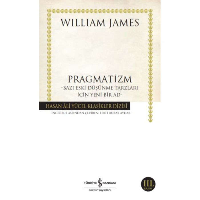 Pragmatizm Bazı Eski Düşünme Tarzları İçin Yeni Bir Ad - Hasan Ali Yücel Klasikleri