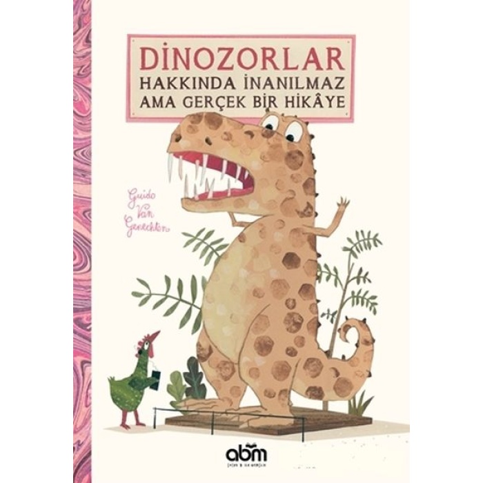 Dinozorlar Hakkında İnmaz Ama Gerçek Bir Hikaye