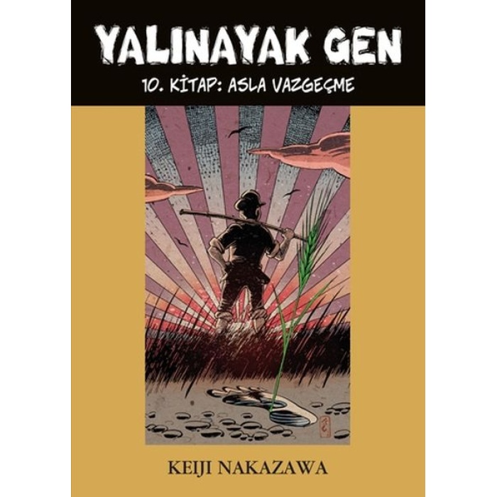 Yalınayak Gen 10. Kitap - Asla Vazgeçme