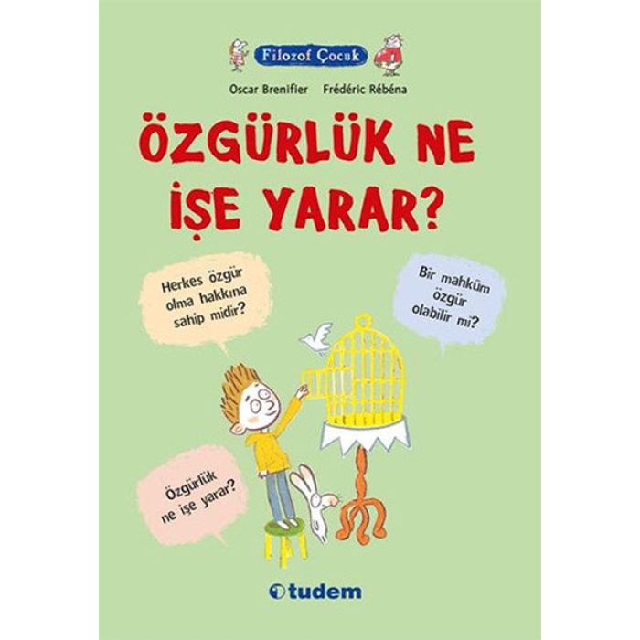 Filozof Çocuk - Özgürlük Ne İşe Yarar?