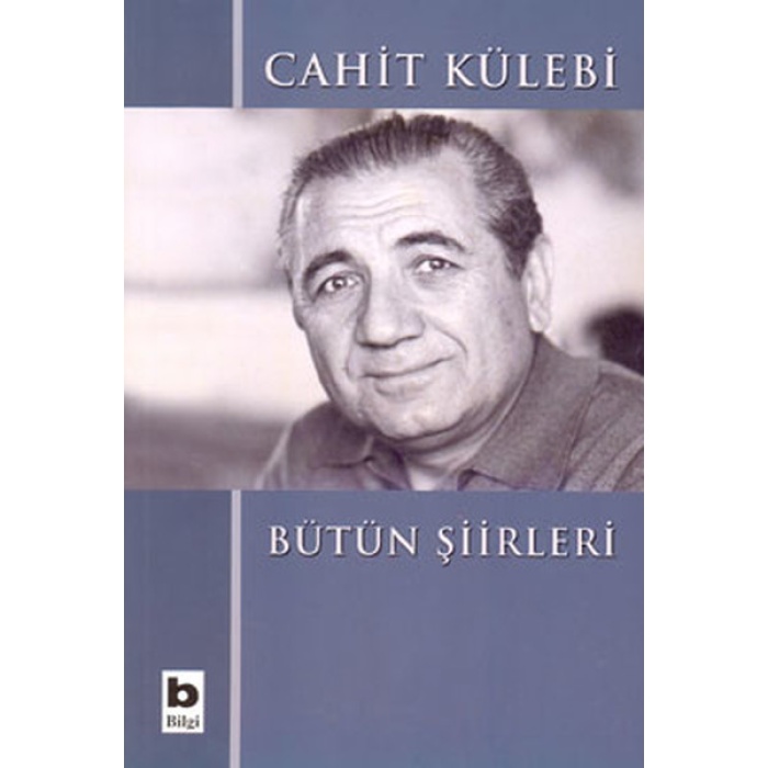 Bütün Şiirleri Cahit Külebi