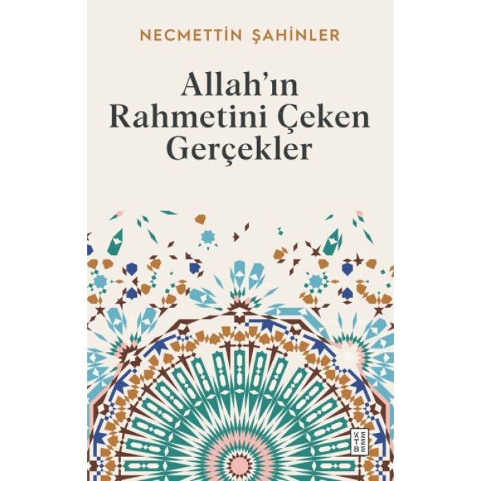 Allah’ın Rahmetini Çeken Gerçekler