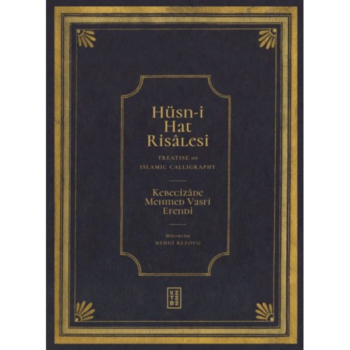 Hüsn-I Hat Risâlesi / Treatise Of Islamic Calligraphy