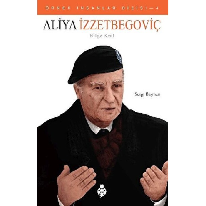 Örnek İnsanlar Dizisi-4 Aliya İzzetbegoviç