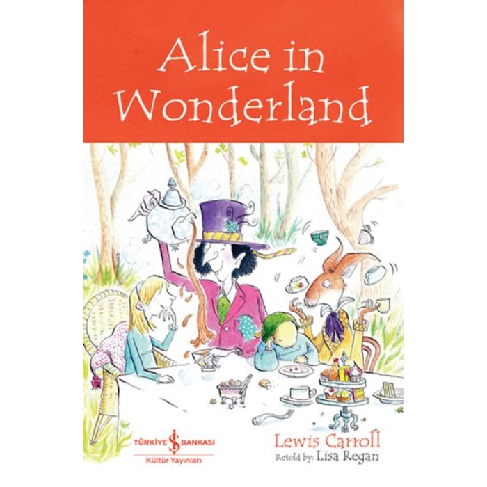 Alıce In Wonderland - Chıldren’s Classıc (İngilizce Kitap)