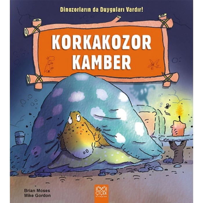 Korkakozor Kamber  / Dinozorların Da Duyguları Vardır