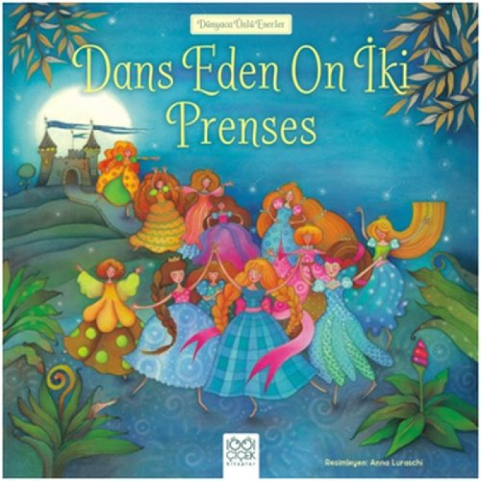 Dünyaca Ünlü Eserler - Dans Eden On İki Prenses