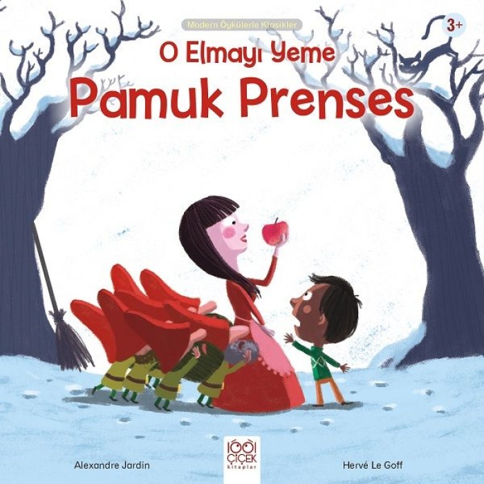 O Elmayı Yeme Pamuk Prenses - Modern Öykülerle Klasikler