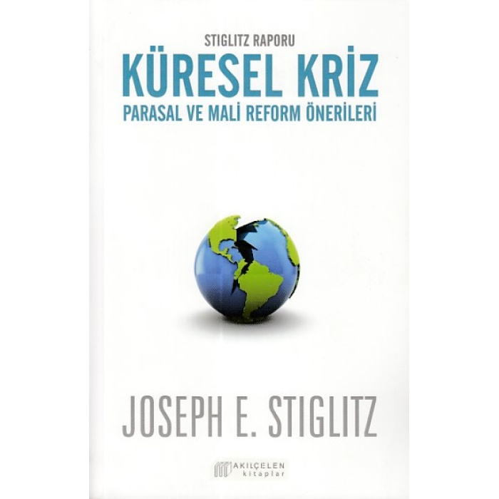 Stiglitz Raporu Küresel Kriz Parasal Ve Mali Reform Önerileri