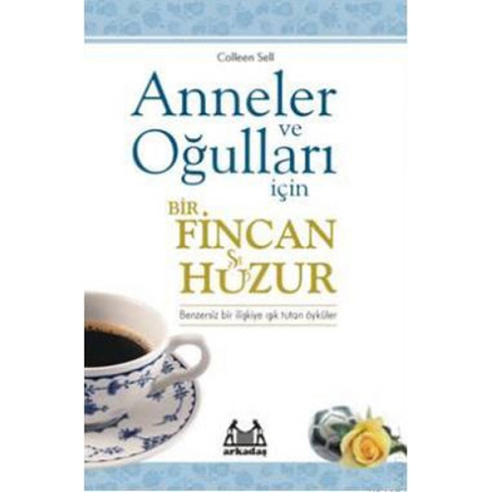 Anneler Ve Oğulları  İçin Bir Fincan Huzur