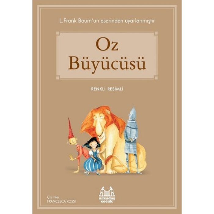 Oz Büyücüsü (Renkli Resimli)