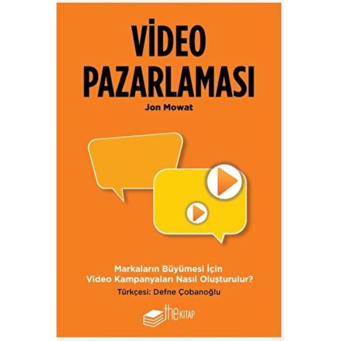 Video Pazarlaması, Markaların Büyümesi Için Video Kampanyaları Nasıl Oluşturulur?