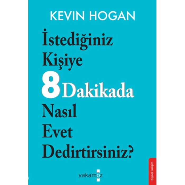 İstediğiniz Kişiye 8 Dakikada Nasıl Evet Dedirtirsiniz?