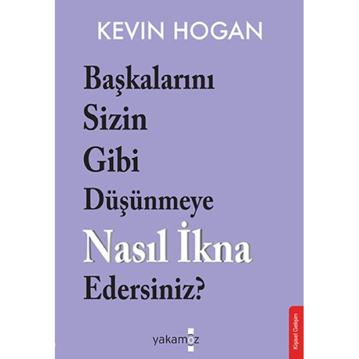 Başkalarını Sizin Gibi Düşünmeye Nasıl İkna Edersiniz?