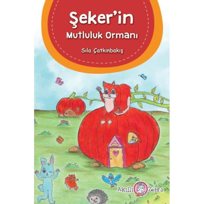 Şeker’in Mutluluk  Ormanı