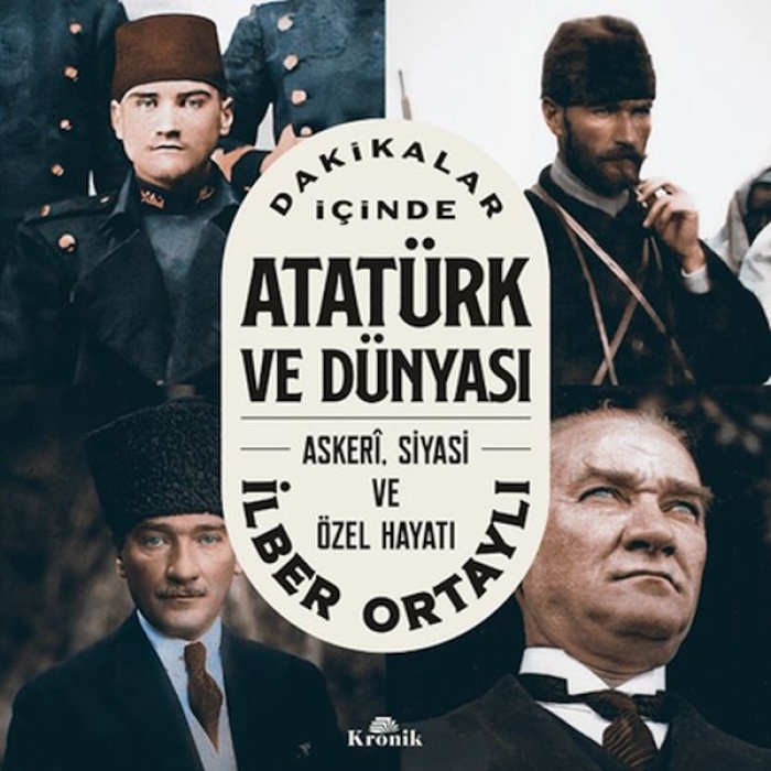 Dakikalar İçinde Atatürk Ve Dünyası