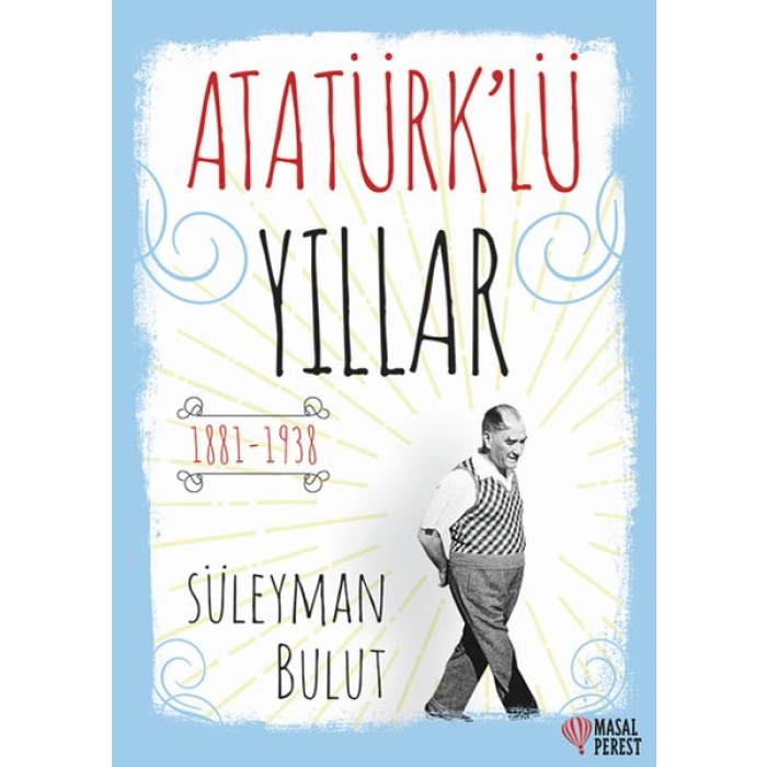 Atatürk’lü Yıllar